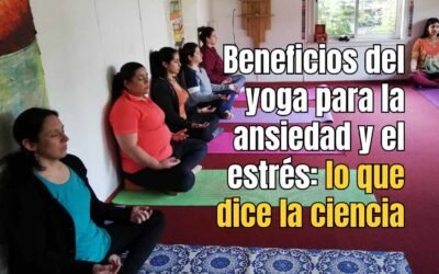 Beneficios del yoga para la ansiedad y el estrés: lo que dice la ciencia